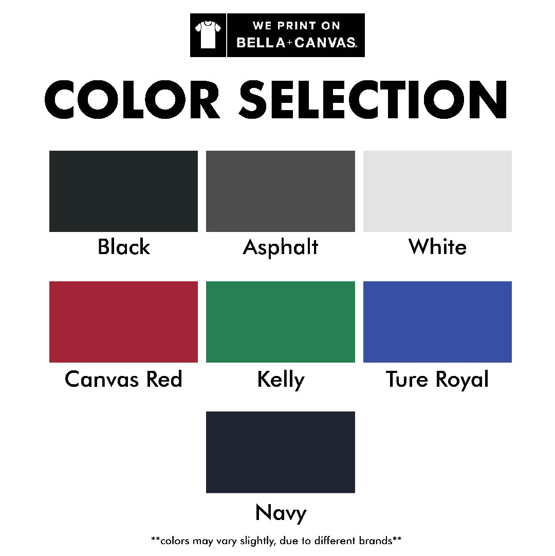 Bella + Canvas color selection chart showing seven T-shirt colors: Black, Asphalt, White, Canvas Red, Kelly Green, True Royal Blue, and Navy. Includes a note that colors may vary slightly due to different brands.